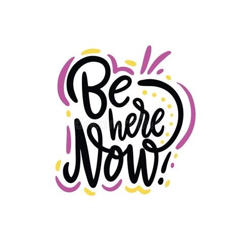 Be Here Now Hand Drawn Typography Poster Hand Drawn Vector Lettering