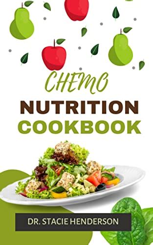 Chemo Nutrition Cookbook Doctors Approved Essential Recipes With Meal