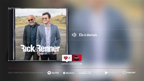 Baixa a bola e me esquece, pra nós dois não rola, fazer teatro não adianta eu tô fora. Rick & Renner - Ela é demais CD Seguir em Frente - YouTube