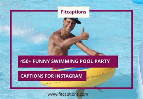 450 Funny Swimming Pool Party Captions For Instagram Cute Cool And Aesthatic Fitcaptions