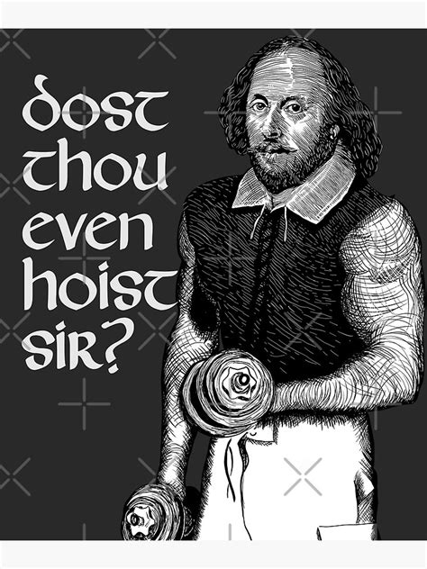 Dost Thou Even Hoist Sir Funny Workout Weight Lifting Shakespeare Gym