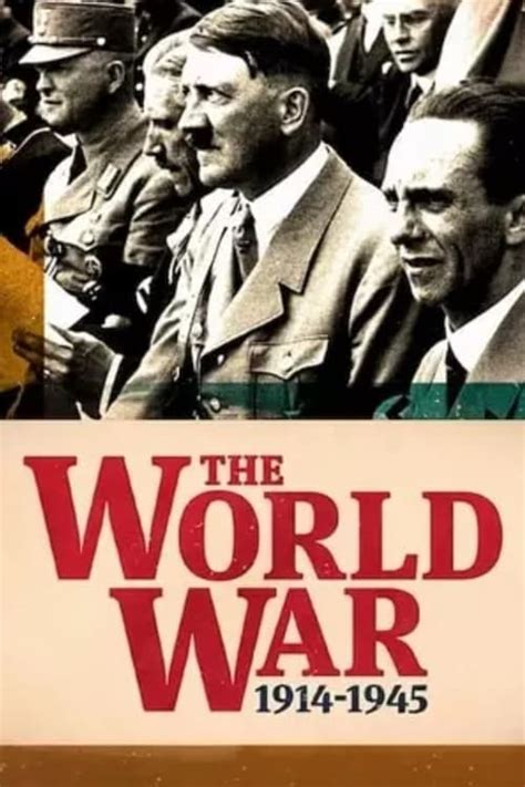 The World War 1914 1945 Tv Series 2022 2022 — The Movie Database Tmdb