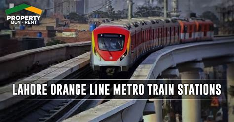 Lahore Orange Line Metro Train Stations And Routes Information Business
