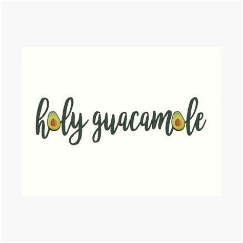 Avocado Holy Guacamole Art Print For Sale By Annabelsbelongs Redbubble