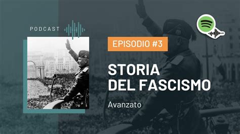 Il Fascismo In Poche Parole Podcast Di Livello Avanzato Youtube