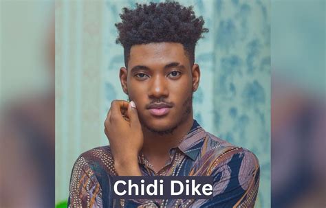 Chidi Dike Wiki Biography Age Girlfriend Parents Height Wife And More
