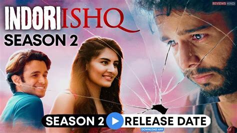 Indori Ishq Season Release Date Indori Ishq Season Updates Youtube