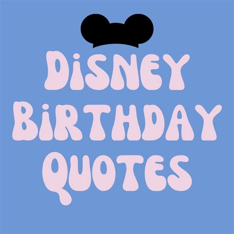 51 Magical Disney Birthday Quotes Wishes Darling Quote