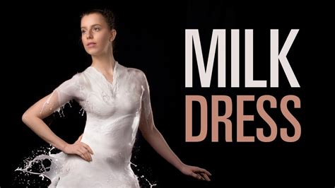 The Making Of The Milk Dress Youtube