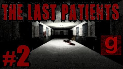 The Last Patients Garrys Mod Horror Story Part 2 Youtube