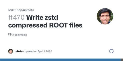 Write Zstd Compressed Root Files · Issue 470 · Scikit Hepuproot3 · Github