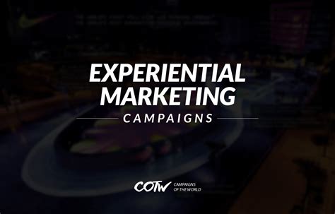 7 Best Examples Of Effective Experiential Marketing Campaigns
