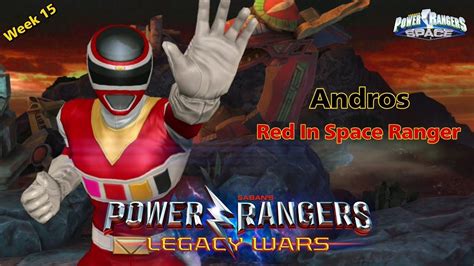 Power Rangers ⚡legacy Wars Week 15 In Space Red Ranger Andros เรนเจอร