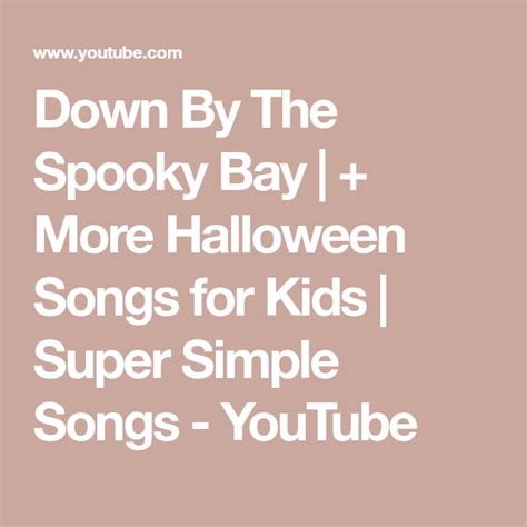 Down By The Spooky Bay More Halloween Songs For Kids Super Simple