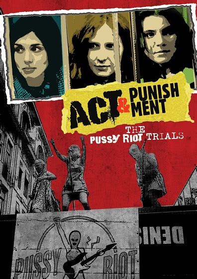 Dvd Review Act And Punishment The Pussy Riot Trials Under The Radar Magazine