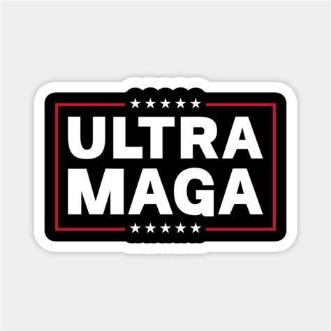 Ultra Maga Ultra Maga Magnet Teepublic