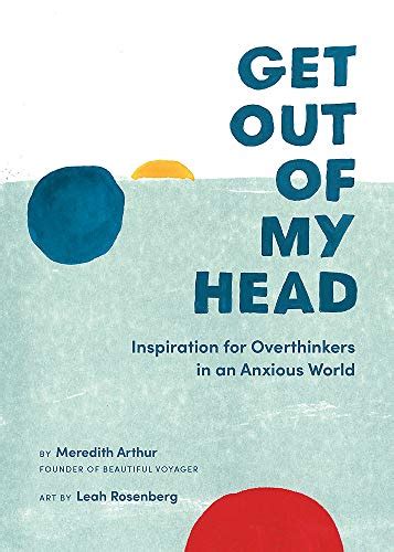 Télécharger Get Out Of My Head Inspiration For Overthinkers In An
