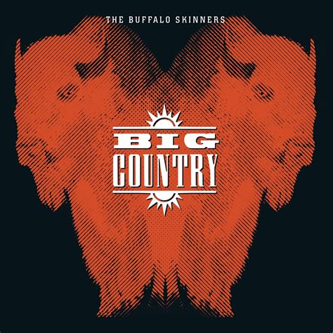 Big Country: The Buffalo Skinners (2021 Remaster) (180g) (Deluxe