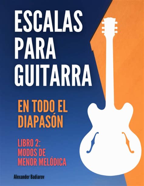 Lista De Todas Las Escalas Para Guitarra Las Mejores Guitarras