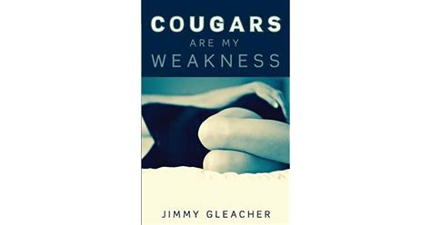 Cougars Are My Weakness Erotic Short Stories By Jimmy Gleacher