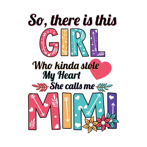So There Is This Girl Who Kinda Stole My Heart She Calls Me Mimi Mimi T Onesie Teepublic