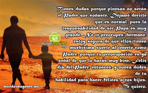 Un buen padre es aquel que conoce a su hijo propio. Imagenes Feliz Dia Del Padre Hermano Con Frases Bonitas ...
