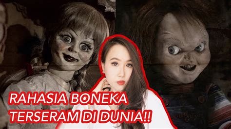 Rahasia Dibalik Boneka Terseram Di Dunia Annabelle Chucky Dll Youtube