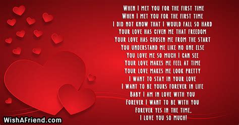 Besides saying have we met before, is the bold natural: When I met you for the first time , Poem For Boyfriend