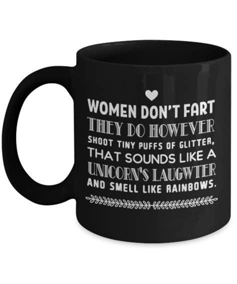 Women Dont Fart Funny Coffee Mug 11oz 15oz Novelty Black Mug 100