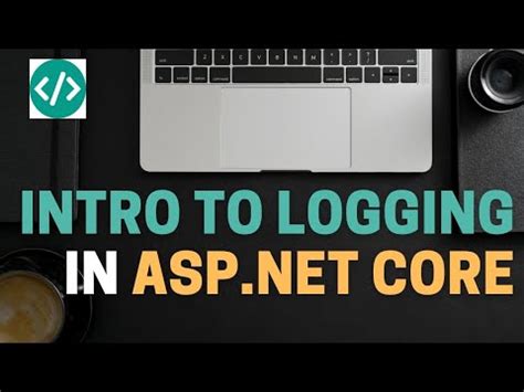 Logging In Asp Net Core Made Easy Youtube