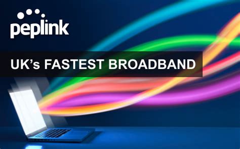Peplink Enables The Uks Fastest Broadband Martin Langmaid Sdwan