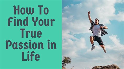 How To Find Your True Passion In Life Youtube