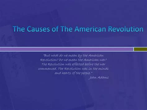 Ppt The Causes Of The American Revolution Powerpoint Presentation