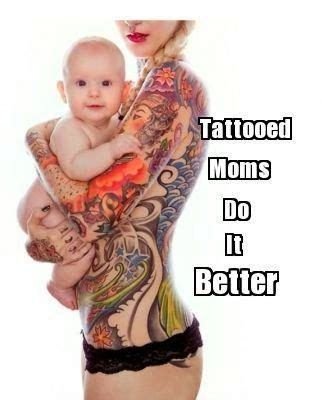 Tattooed Moms Mom Tattoos Tattoos