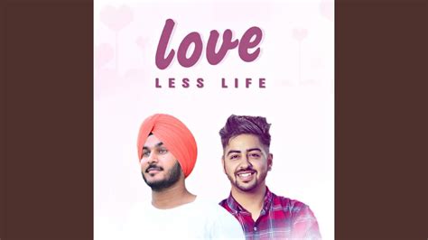 Love Less Life Youtube