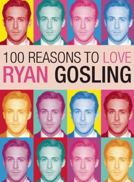 100 Reasons To Love Ryan Gosling By Joanna Benecke Paperback Barnes