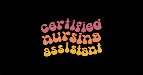 Certified Nursing Assistant Cna Sticker Teepublic