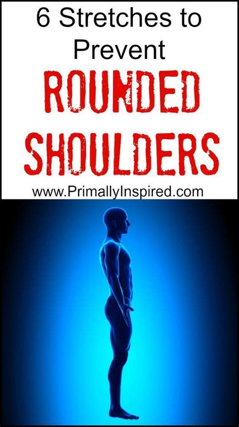 6 Stretches To Prevent Rounded Shoulders Posture Exercises Poor