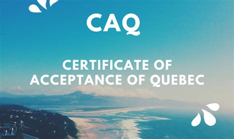 Certificate Of Acceptance Of Quebec Caq Application Guide In 2024