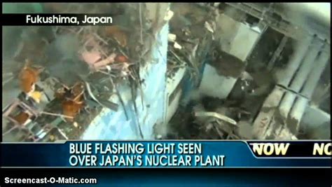 Criticality Super Dangerous Fukushima Blue Flashing Light From Reactor Youtube