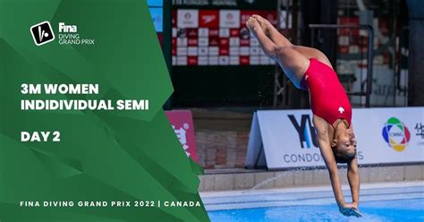 3m Women Individual Semi Finals Fina Diving Grand Prix 2022 Canada