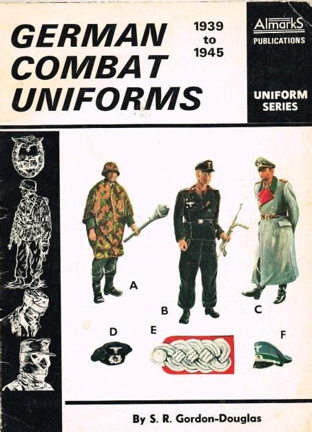 German Combat Uniforms 1939 To 1945 By Gordon Douglas S R Fair