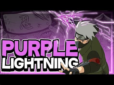 Kakashi Purple Lightning Explained 2021