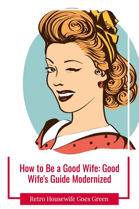 The 1950s Good Wife Guide How To Be A Good Wife Good Wife The Good