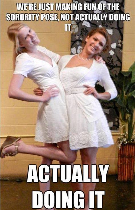 28 memes all sorority girls can relate to funny memes sorority girl sorority sorority poses