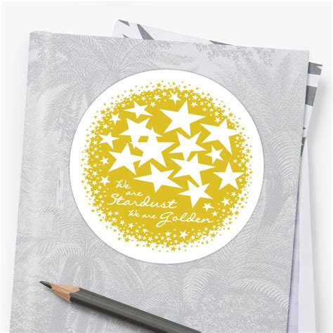 We Are Stardust We Are Golden Sticker By Candc Retro Redbubble