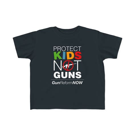 “Protect Kids Not Guns” Toddler's Tee – Signs Of Justice