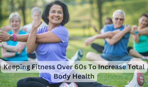 Keeping Fit Over 60 With Effective Tips And Strategies