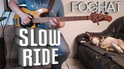 Foghat Slow Ride Bass Cover Tabs In Description Youtube