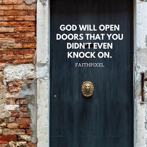 God Will Open Doors That You Didnt Even Knock On Life Faith Pixel